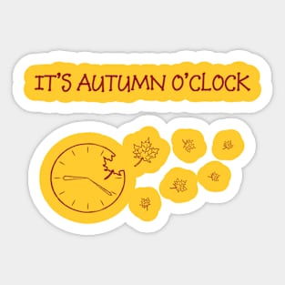 It's autumn o'clock Sticker